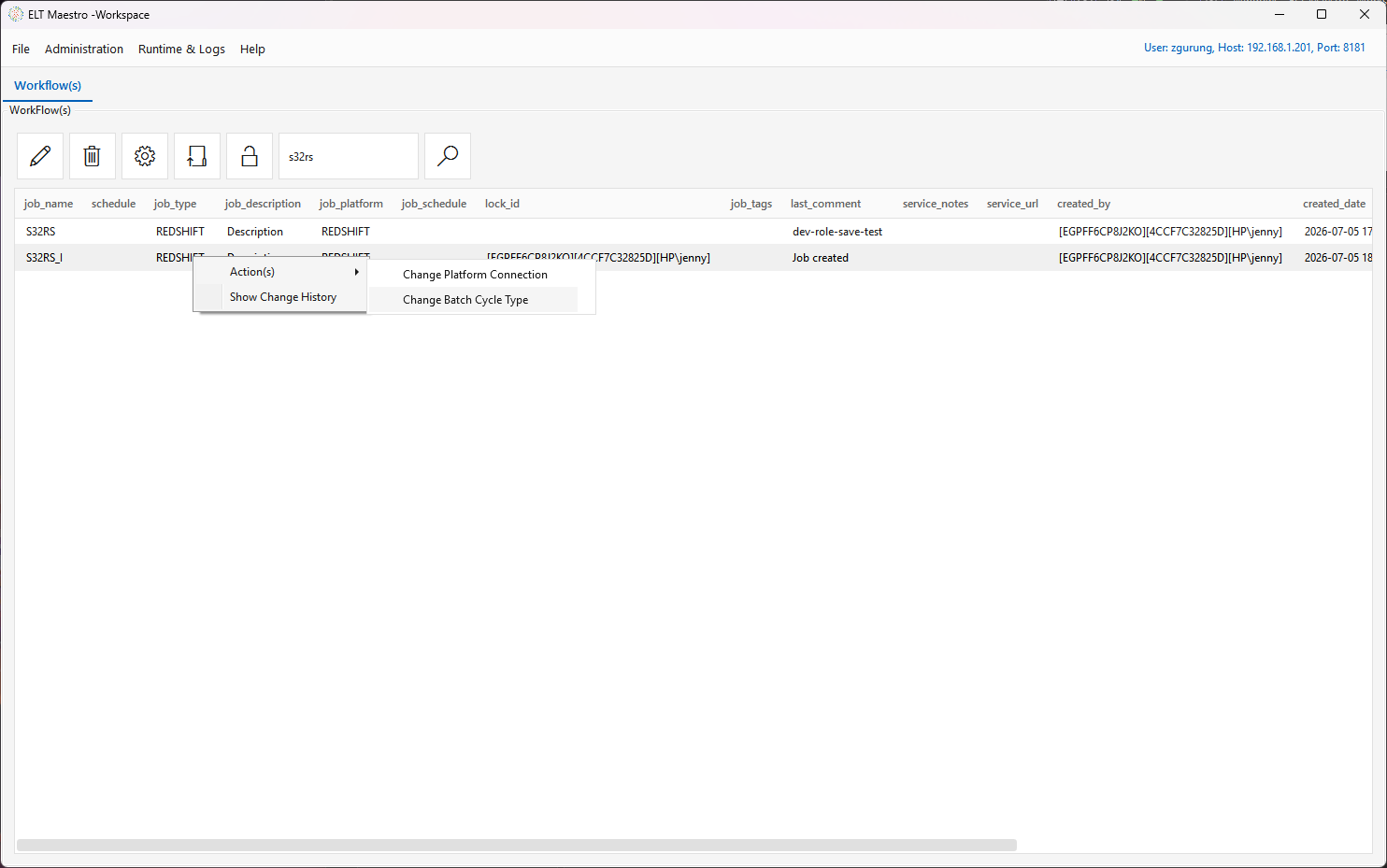 Right-clicking a workflow (S32RS_I) in the Workflow(s) list opens a context menu with the Action(s) submenu expanded — Change Platform Connection and Change Batch Cycle Type — plus a top-level Show Change History item